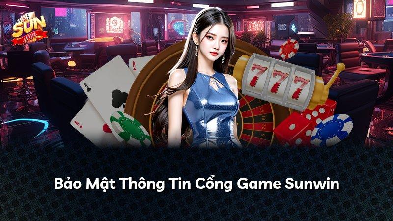 Bảo Mật Thông Tin Cổng Game Sunwin