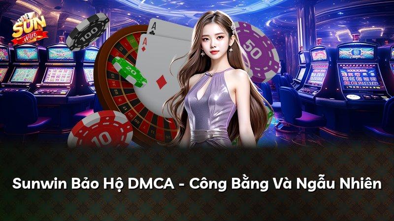 Sunwin Bảo Hộ DMCA - Công Bằng Và Ngẫu Nhiên