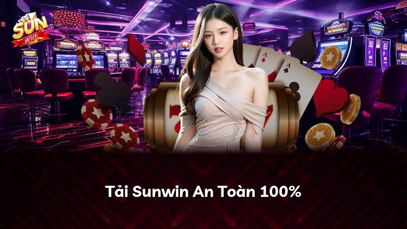 Tải Sunwin An Toàn 100%