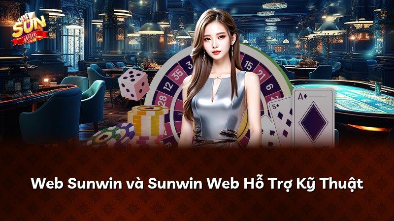 Web Sunwin và Sunwin Web Hỗ Trợ Kỹ Thuật